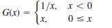 S1/x, x<0
G(x)
X,
