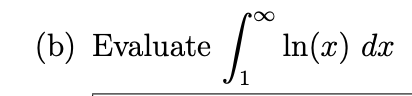 (b) Evaluate
In(x) dx
1
