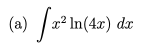 (a)
x² In(4x) dx
