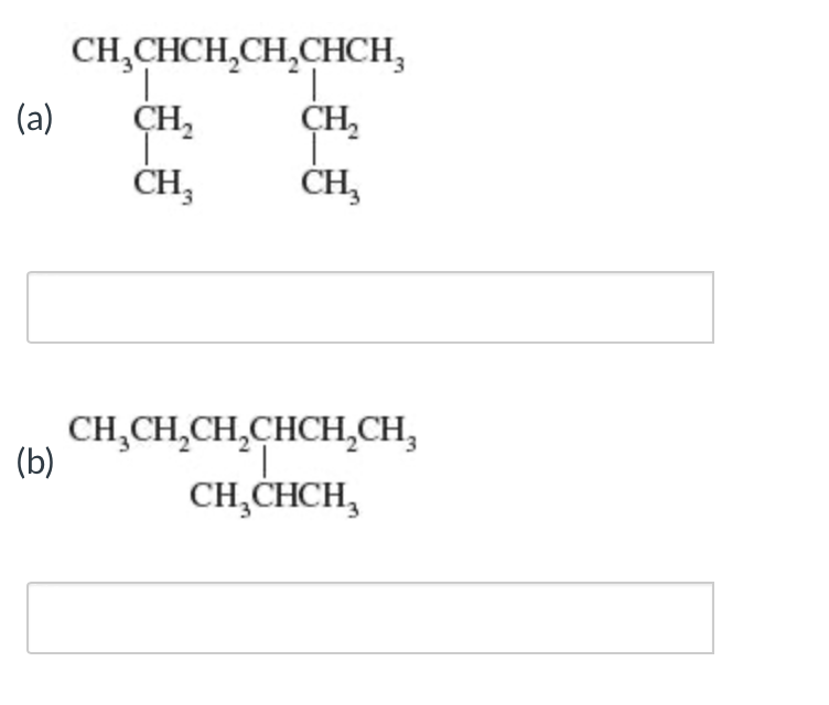 CH,CHCH,CH,CHCH,
1.
CH,
(a)
CH,
ČH,
ČH,
CH,CH,CH,CHCH,CH,
T,
CH,CHCH,
(b)
