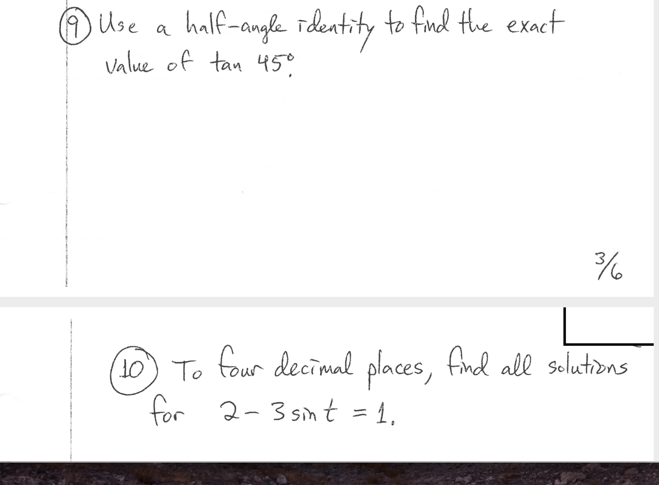 9) Use
half-angle identity to find the exact
a
Value of tan 45°
