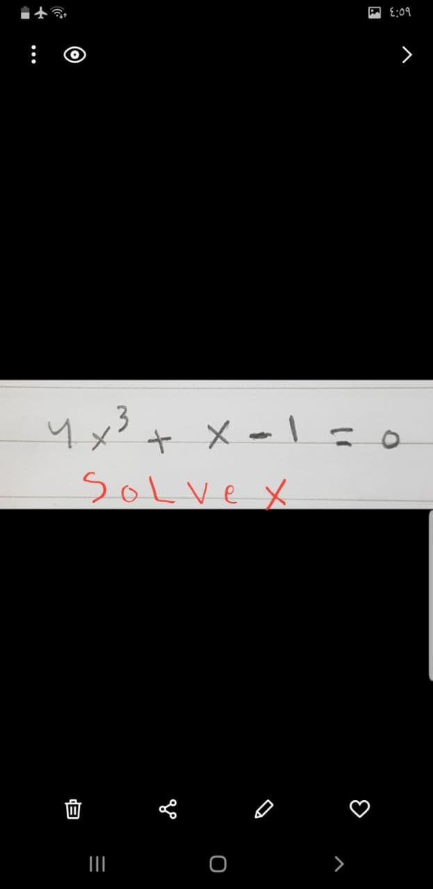 E:09
>
4 x3+ x-l=
メャ
soLve X
三
自
