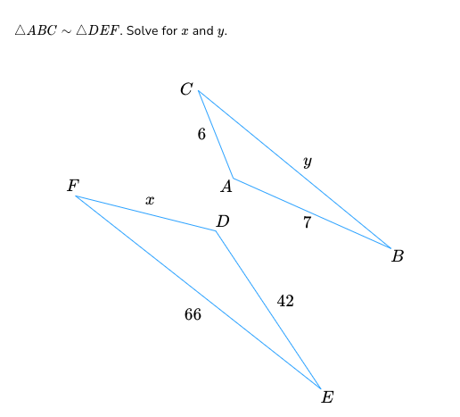 ΔΑΒC ADEF. Solve for x and y.
F
Т
C
6
66
A
D
42
Y
7
E
B