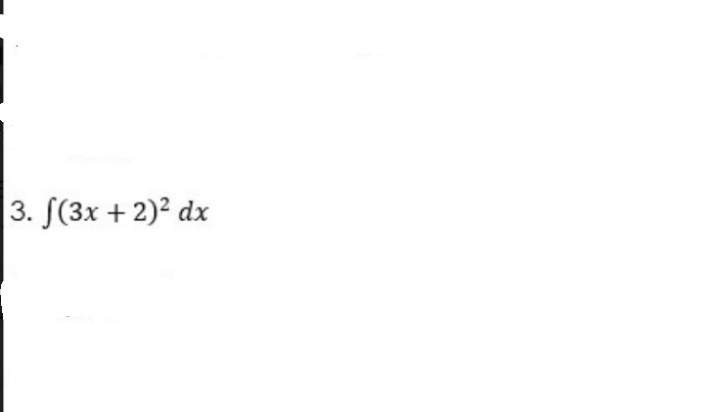 3. f(3x + 2)² dx