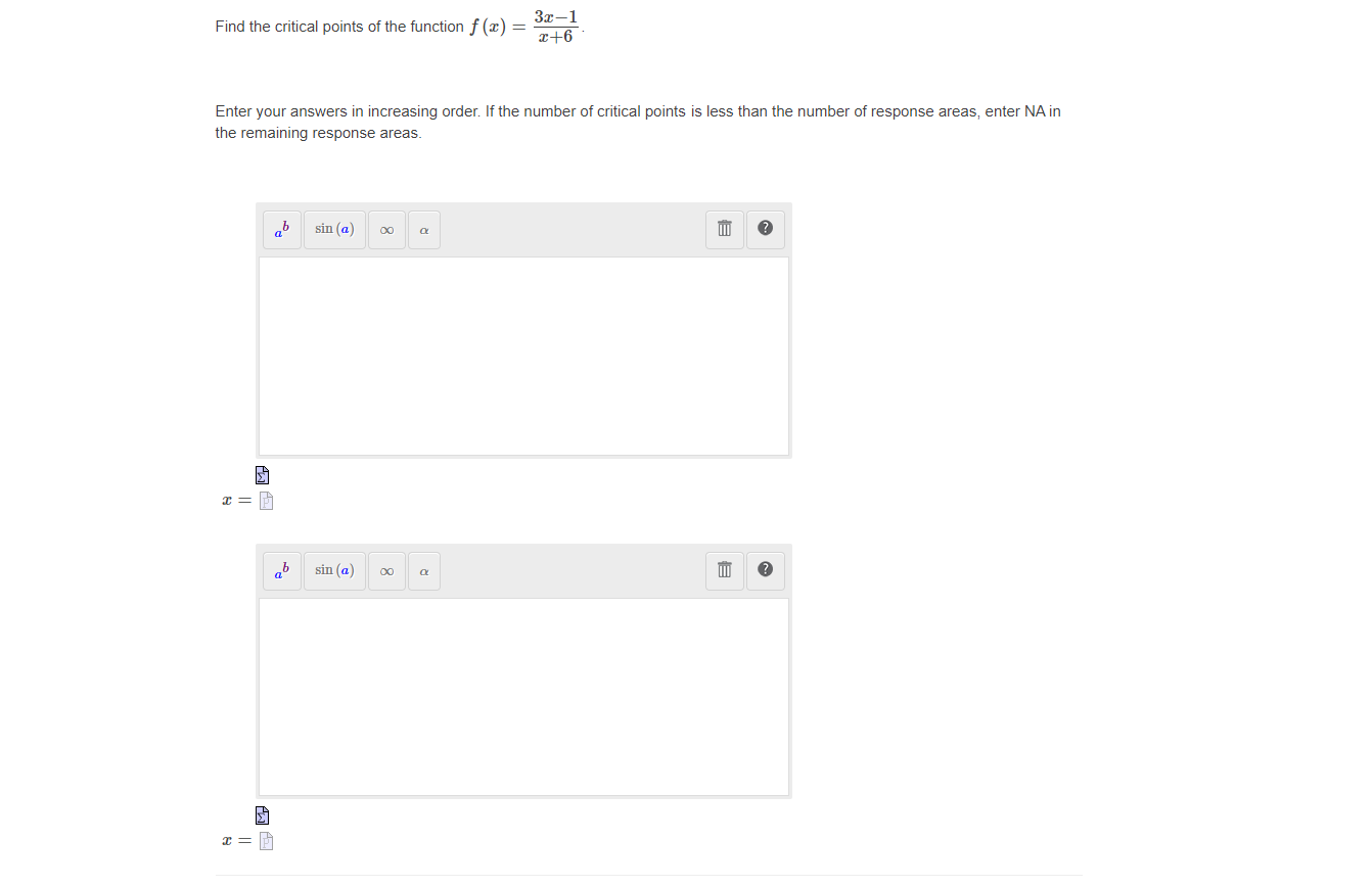 3x-1
Find the critical points of the function f (x) =
x+6
