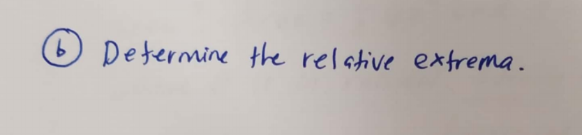 #### Example Determination of Relative Extrema

**1. Determine the relative extrema.**