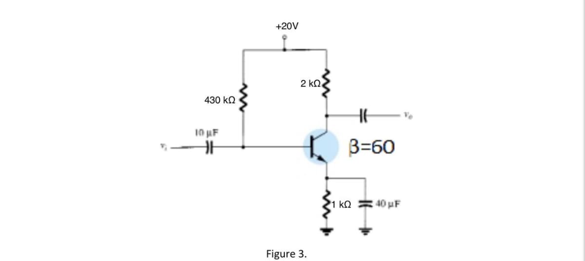 +20V
2 kn
430 kQ
– %
10 uF
B=60
1 kQ
40 uF
Figure 3.
