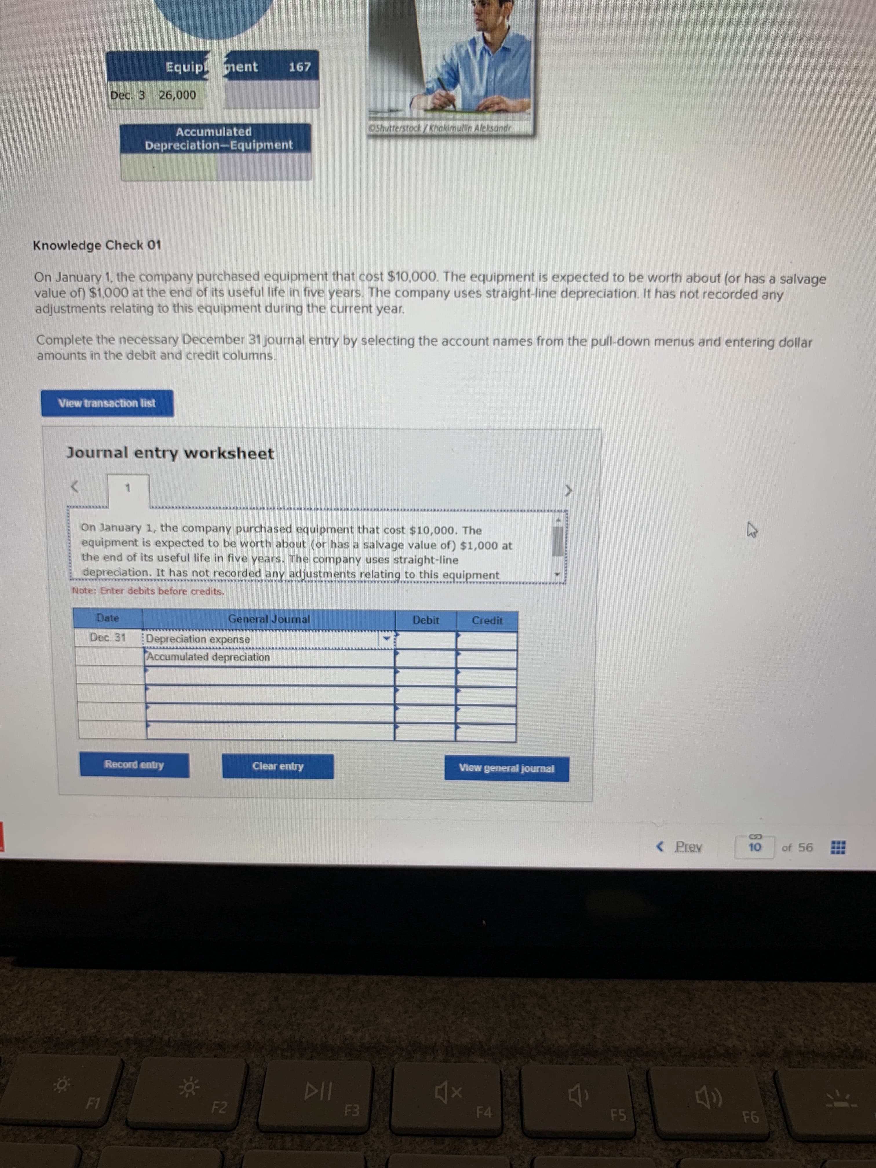 Complete the necessary December 31 journal entry by selecting the account names from the pull-down menus and entering dollar
amounts in the debit and credit columns.
