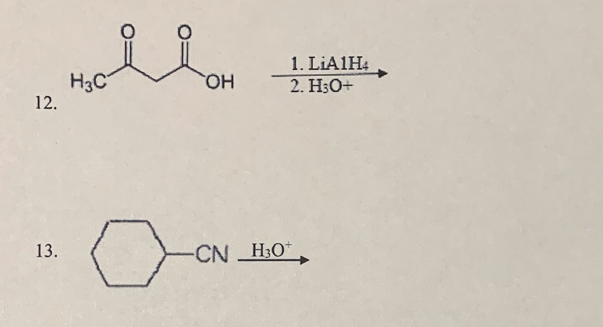 1. LIAIH4
H3C
12.
HO,
2. Н:О+
13.
CN H3O*
