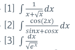 1
dx
x+Vx
cos(2x)
(1] S
[2] S
- [3] J Jex
- dx
sinx+cosx
dx
