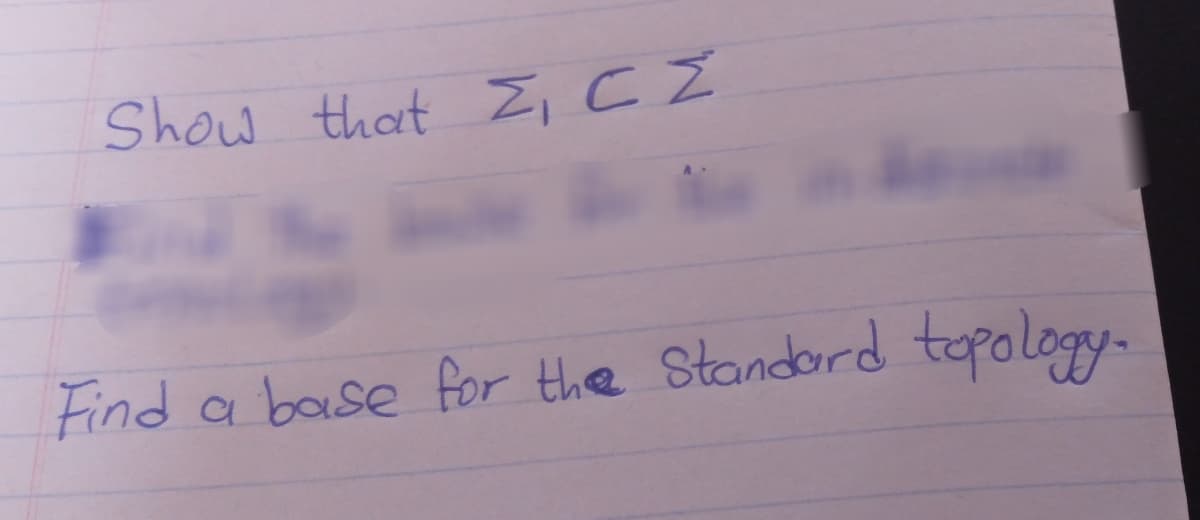 Show that Z, CZ
Find a base for the Standerd topology-
