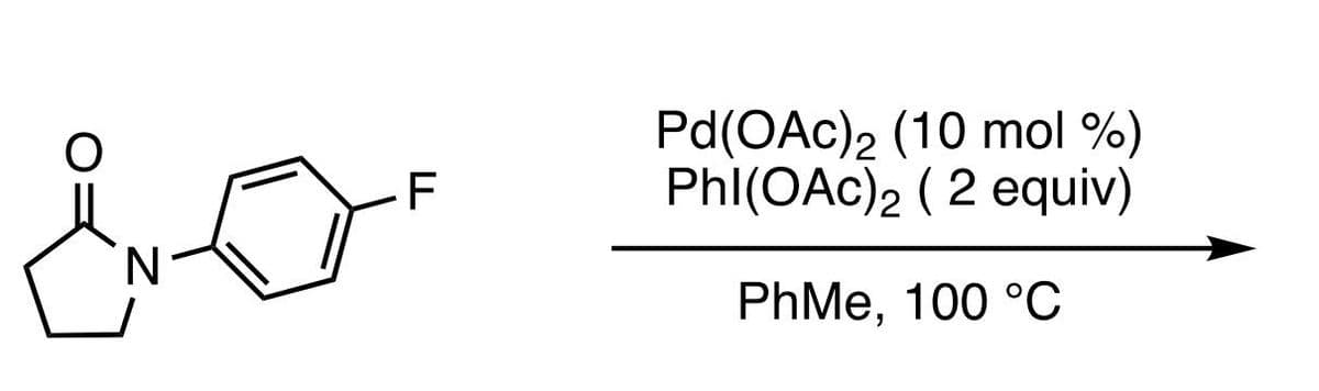 Pd(OAc)2 (10 mol %)
Phl(OAc)2 ( 2 equiv)
F
N.
PhMe, 100 °C
