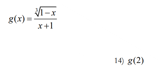 g(x)=
√√1-x
x+1
14) g(2)