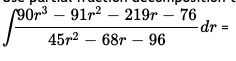 190r3 — 91г? — 219т — 76
dr =
45r2 – 68r – 96
