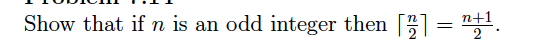 Show that if n is an odd integer then [] = ".
