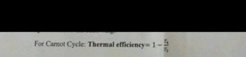 For Carnot Cycle: Thermal efficiency=1-
212