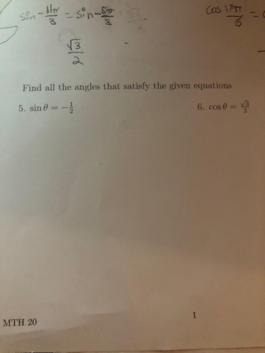 Find all the angles that satisfy the given equations
5. sin 0 = -
6. cos 0 =
%3D
