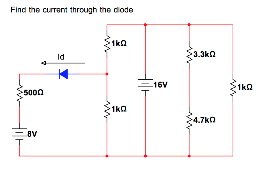 Find the current through the diode
1kQ
Id
3.3kQ
-16V
1kQ
5002
1kQ
4.7kQ
8V
