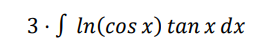 3. S In(cos x) tan x dx
