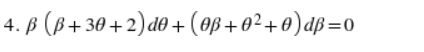 4. ß (ß+30 +2)d@ +(Oß+0²+ 0)dß=0
