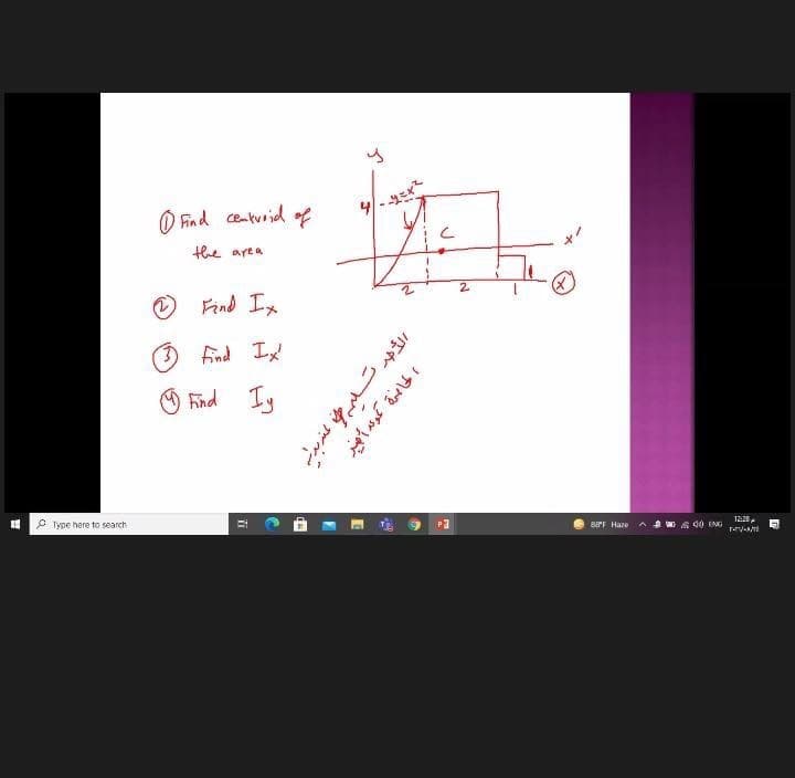 O Find centvrid ot
4
the area
2.
Find Ix
O Find I
O Find Iy
P Type here to search
8EF Haze
* 40 ENG
12.28.
