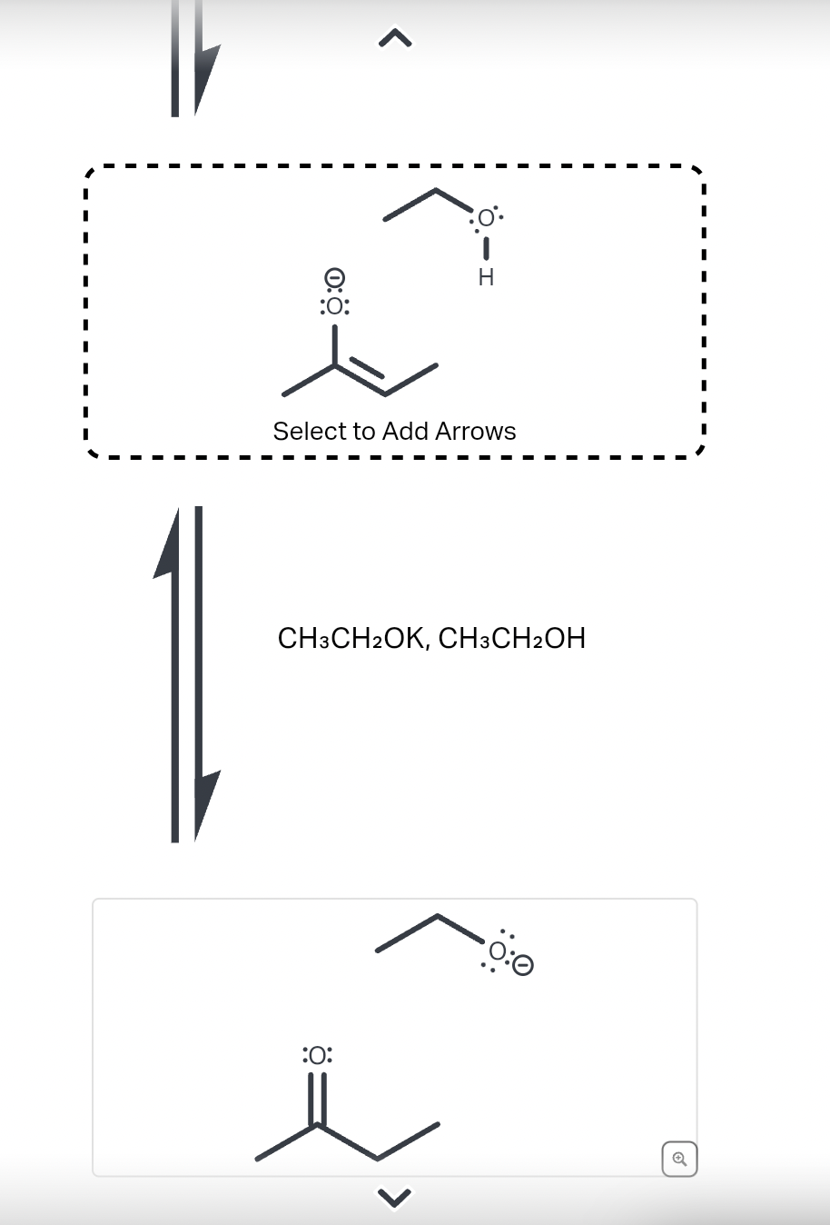 0:
:O:
8-1
Select to Add Arrows
CH3CH2OK, CH3CH2OH
:O: