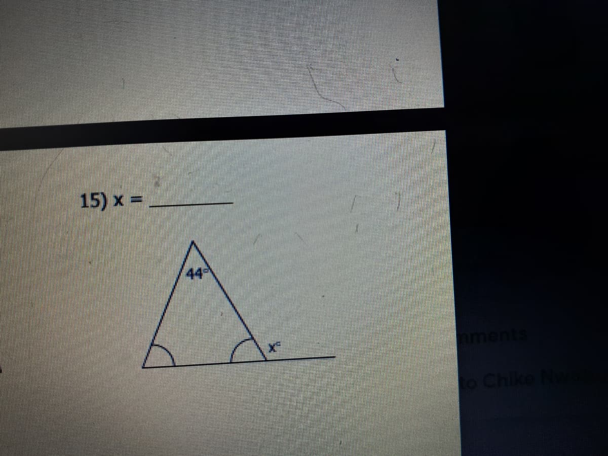 15) x =
44
to Chike Nv
