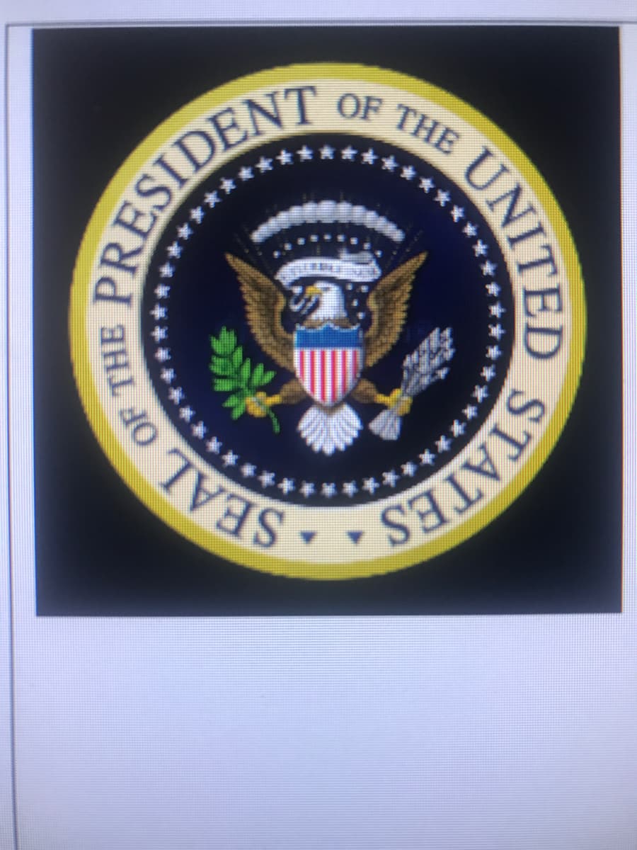 OF
THE
BRESIDENT
STATES
SEAL
UNITED
OF THE
