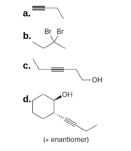 a.
Br Br
b.
C.
-HO-
d.
(+ enantiomer)
