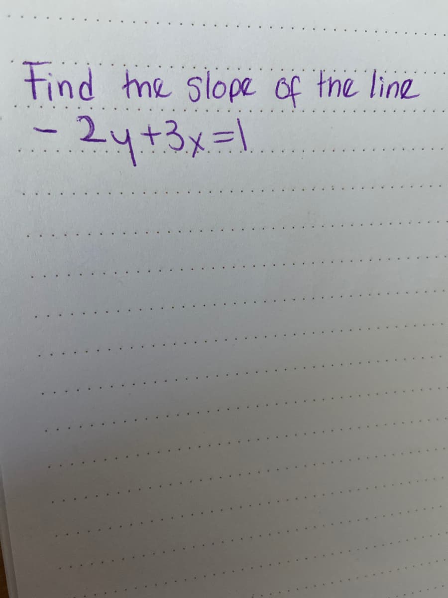 Title: Finding the Slope of a Line

---

### Problem Statement

Find the slope of the line given by the equation:

\[ -2y + 3x = 1 \]

---

### Solution

To find the slope of the line represented by the equation \( -2y + 3x = 1 \), follow these steps:

1. **Rewrite the equation in slope-intercept form** \( y = mx + b \).

The given equation is:

\[ -2y + 3x = 1 \]

First, isolate \( y \) on one side of the equation. Start by moving the \( 3x \) term to the other side of the equation:

\[ -2y = -3x + 1 \]

Next, divide each term by -2 to solve for \( y \):

\[ y = \frac{3}{2}x - \frac{1}{2} \]

2. **Identify the slope \( m \)**.

In the slope-intercept form \( y = mx + b \), \( m \) represents the slope. From the equation \( y = \frac{3}{2}x - \frac{1}{2} \), we can see that the slope \( m \) is:

\[ m = \frac{3}{2} \]

---

### Conclusion

The slope of the line given by the equation \( -2y + 3x = 1 \) is \( \frac{3}{2} \).

---

This explanation is beneficial for understanding the process of converting a standard form equation into slope-intercept form to identify the slope of the line.