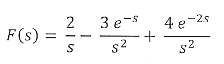 2
F(s) =
3 e
-s
4e-2s
S
s2
s2
+
