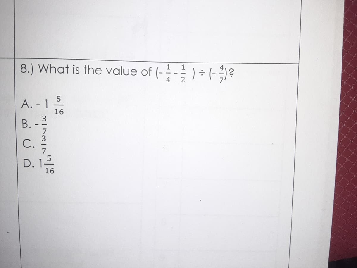 8.) What is the value of (--) - (-?
1
1
4
A. - 1
16
B. - :
C.
D. 12
16
MI73I7
