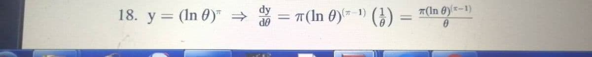 18. y = (In 0)"
= T(In 0)-
1) (¿) = Ôn)
T(In 0)(x-1)
(71)
de
