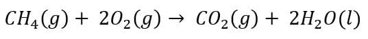 CHĄ(g) + 20,(g) → CO2(g) + 2H,0(l)
