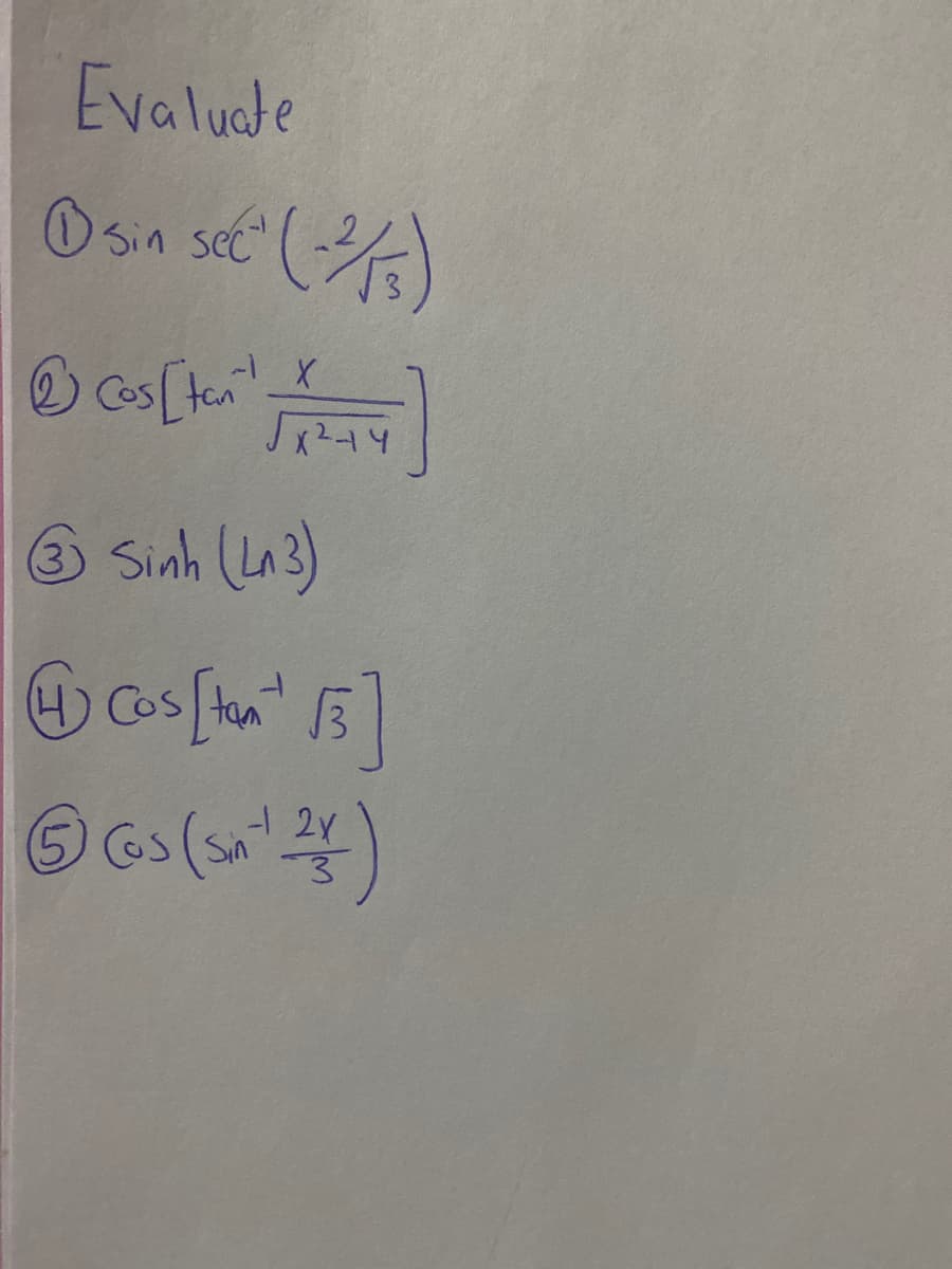 Evaluate
O sin see" ()
x244
O Sinh (La3)
O Gs (sn
Sin
