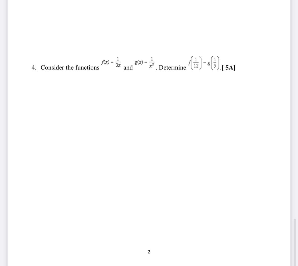 Ax) = 3x
g(x)
and
Determine ()- ), 5AJ
4. Consider the functions
2
