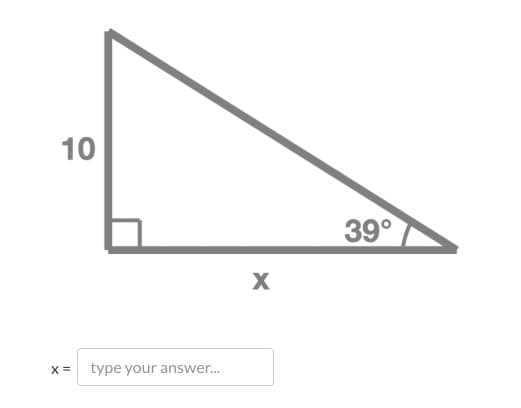 10
39°
X =
type your answer..
