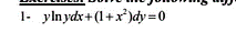 1- yln ydx+(1+x)dy =0
