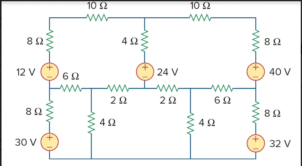 10Ω
10Ω
8Ω
4Ω
8 Ω
12 V
24 V
40 V
6Ω
2Ω
2Ω
6Ω
8Ω
8 Ω
4Ω
4 Ω
30 V
32 V
