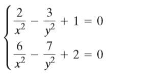 3
+ 1 = 0
7
+ 2 = 0
6.
