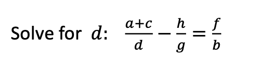 Solve for d:
a+c
h
f
d
b
