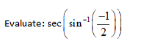 (금)
Evaluate: sec sin'
2
