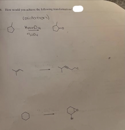 4. How would you achieve the following transformations?
(oxidation)
+12504
:0
Br