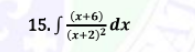 (x+6)
15. J
(x+2)z dx
