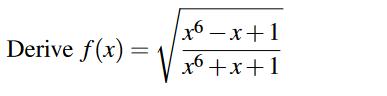 Derive f(x):
=
x6-x+1
x6 +x+1