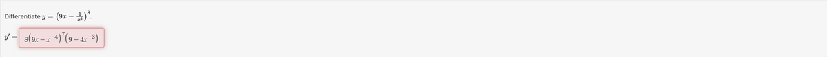 Differentiate y
y =
=
(9x - 1)³.
8(9x -x-4) (9 + 4x-³)