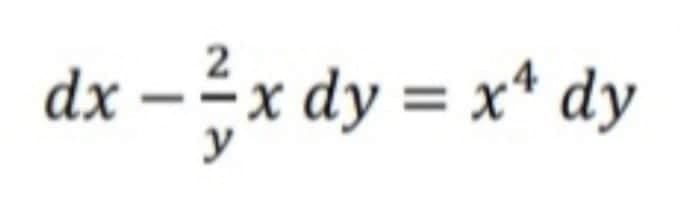 dx – x dy = x* dy
y
