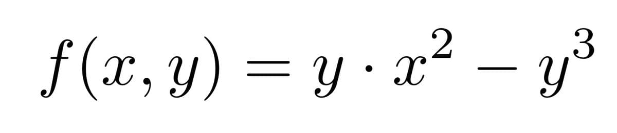 f (x,y) = y · x
² – y3
