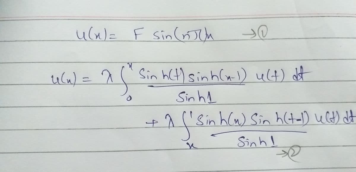 ulw)= F sin(h
ulu) = a ( Sin h(t) sinh(a)) ult) t
Sin hs
Sin ht) sinh Cal) ult) dt
+11'Sinh(n) Sin h(t-1) uGH) JA
Sinh!
