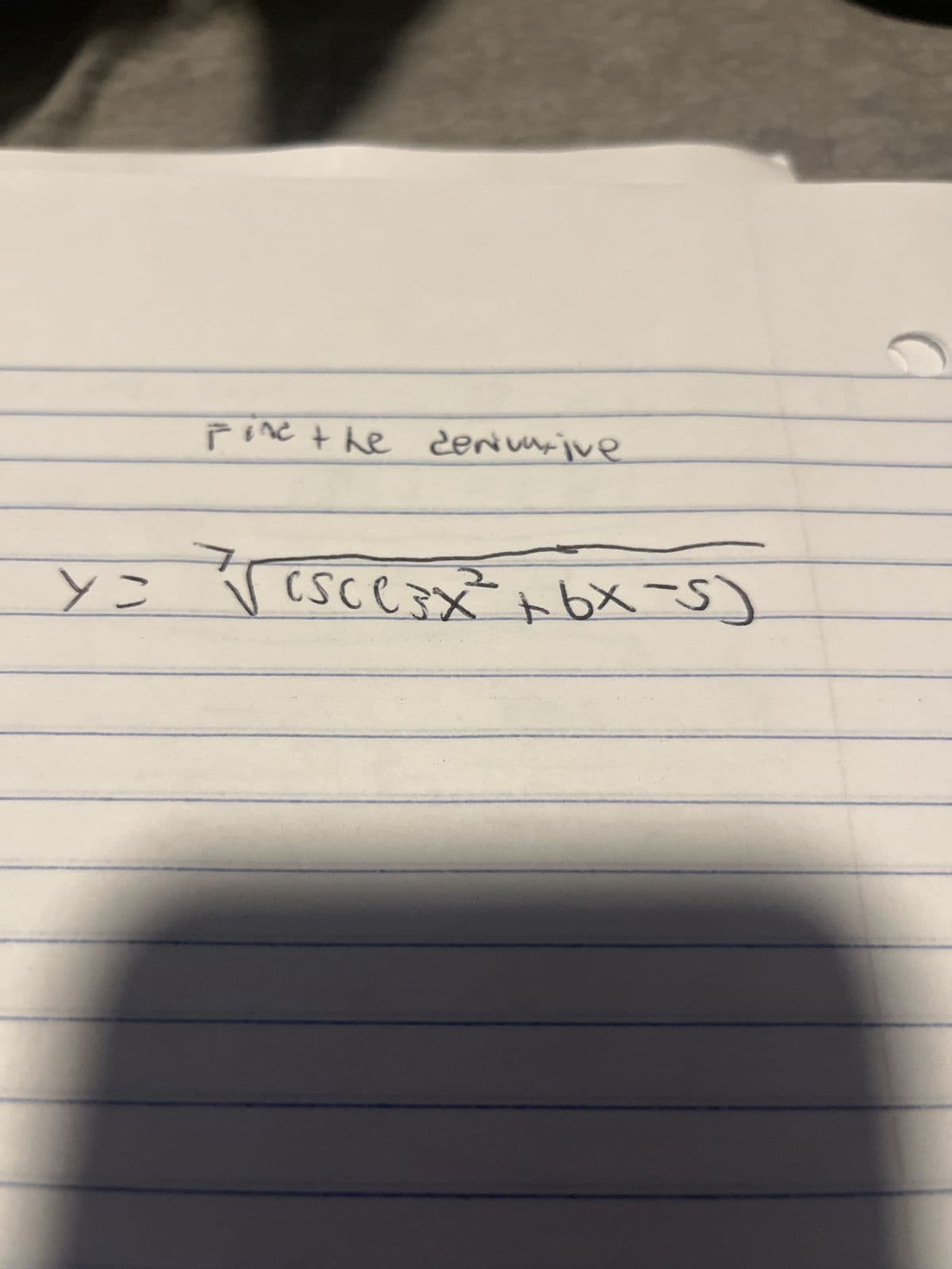 Find the derivative
7
2
y= √esce³x²=²+bx-s)